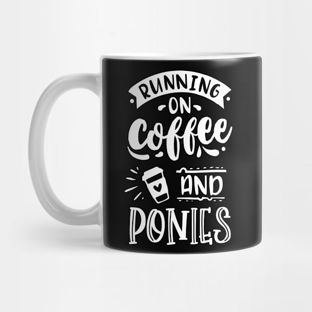 Running on Coffee and Ponies - Pony Fan by BlueTodyArt